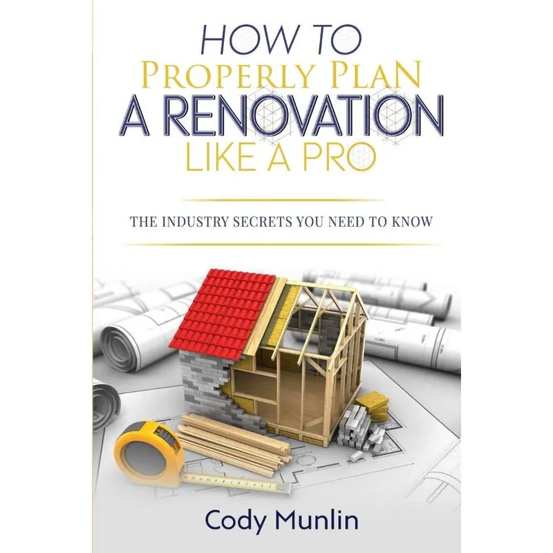 How To Properly Plan A Renovation Like A Pro