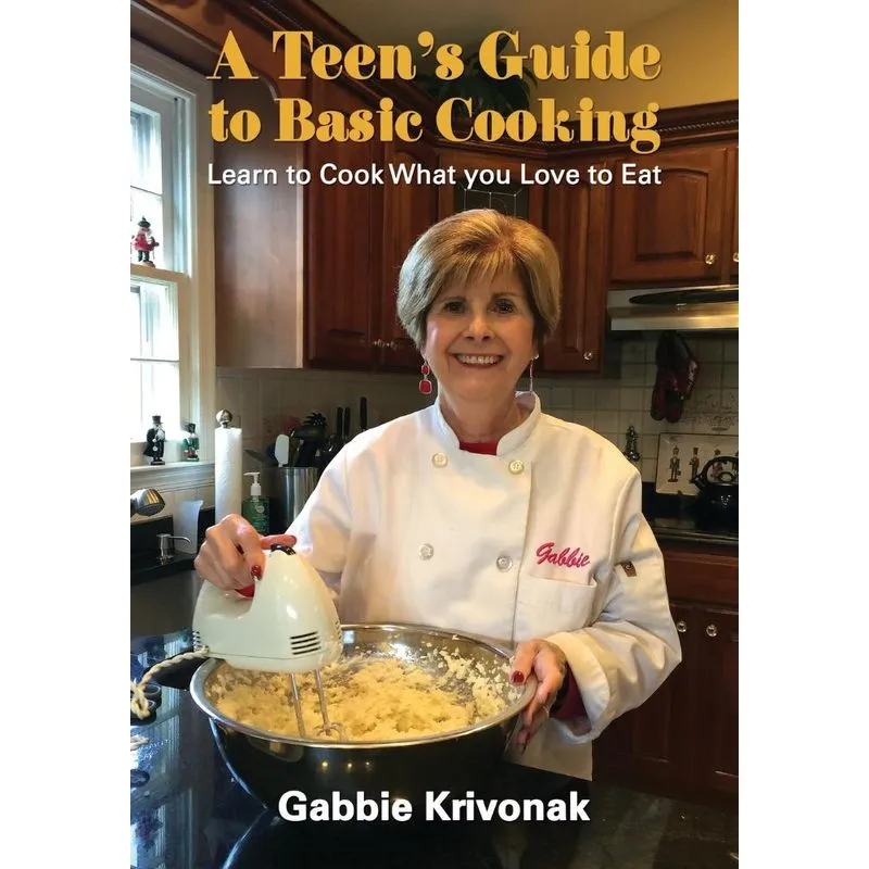 A Teens Guide to Basic Cooking