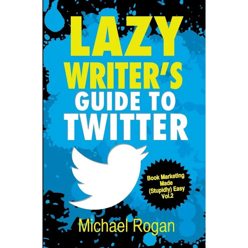 Lazy Writers Guide to Twitter