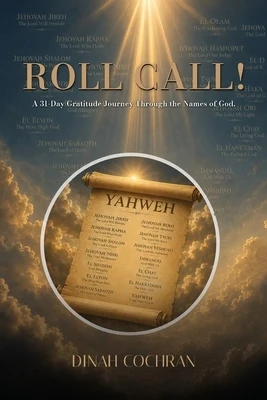 Roll Call!: A 31-Day Gratitude Journey Through the Names of God Paperback