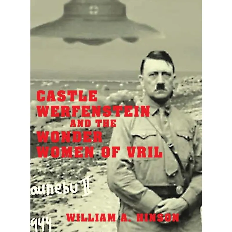 Castle werfenstein and the wonder women of vril