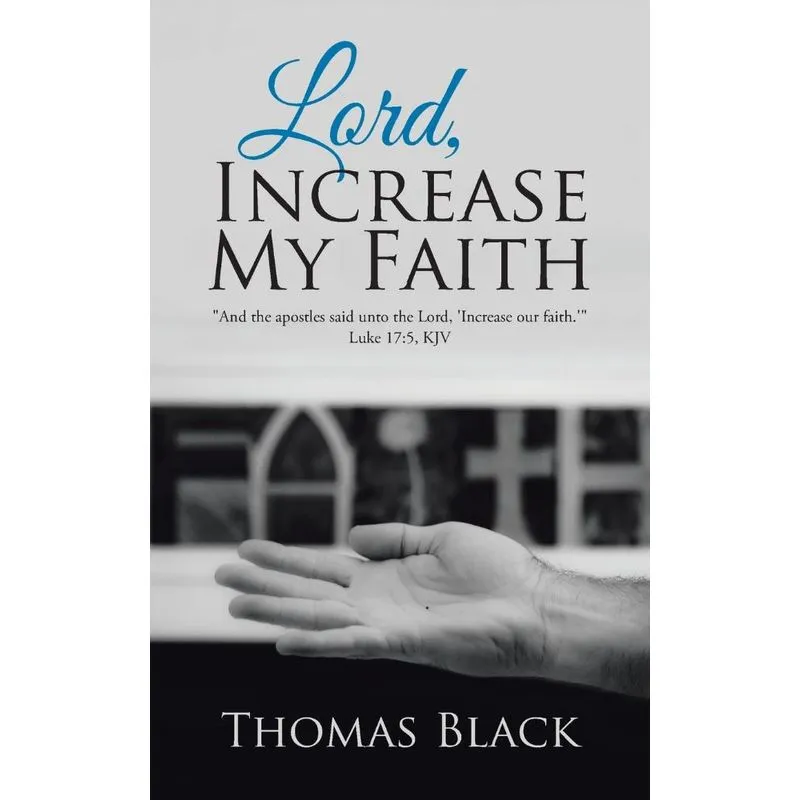 Lord, Increase My Faith
