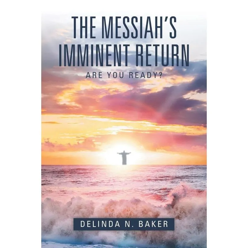 The Messiahs Imminent Return