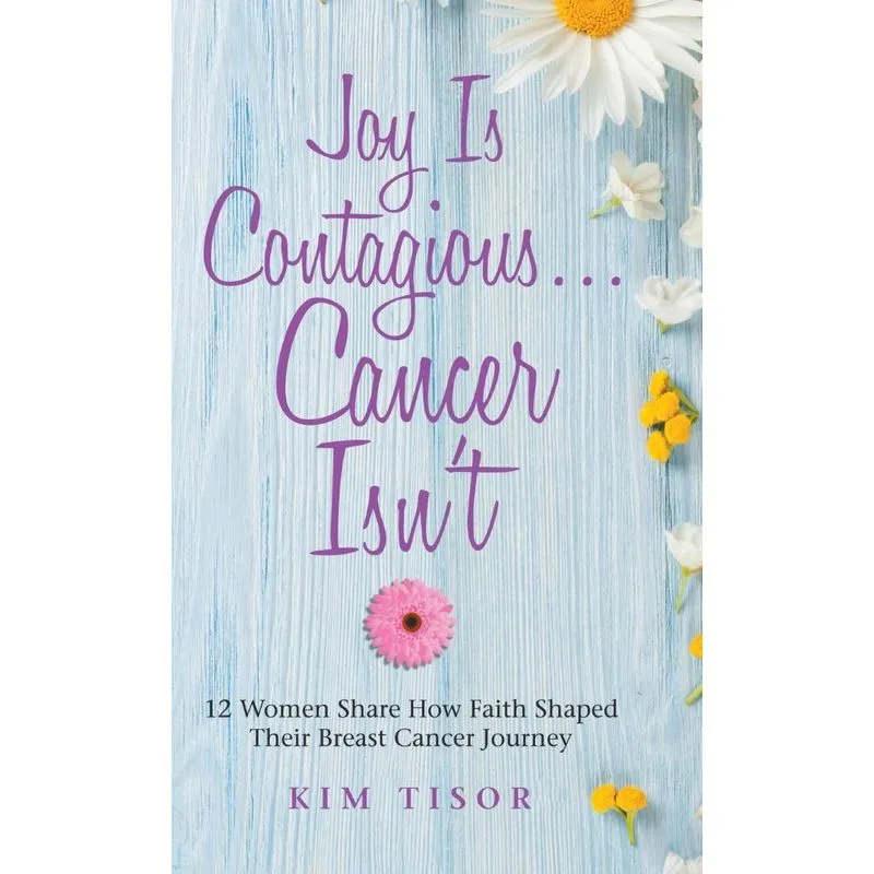 Joy Is Contagious... Cancer Isnt