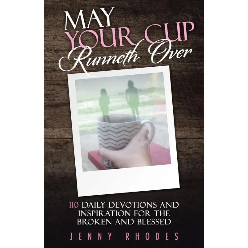 May Your Cup Runneth Over
