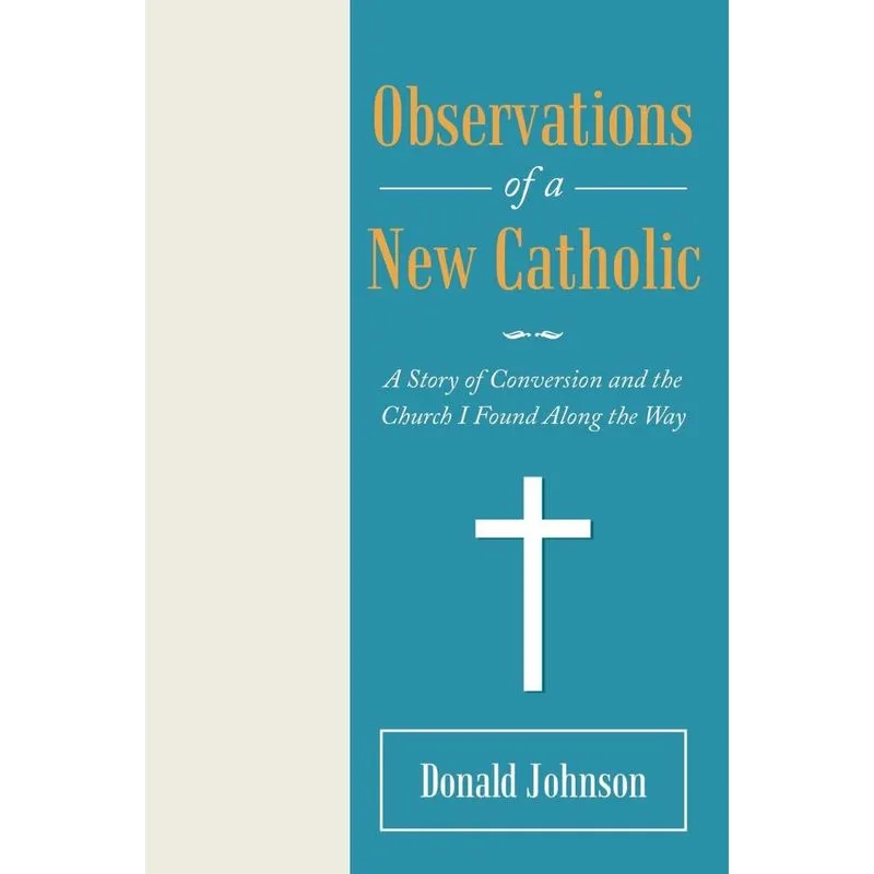 Observations of a New Catholic