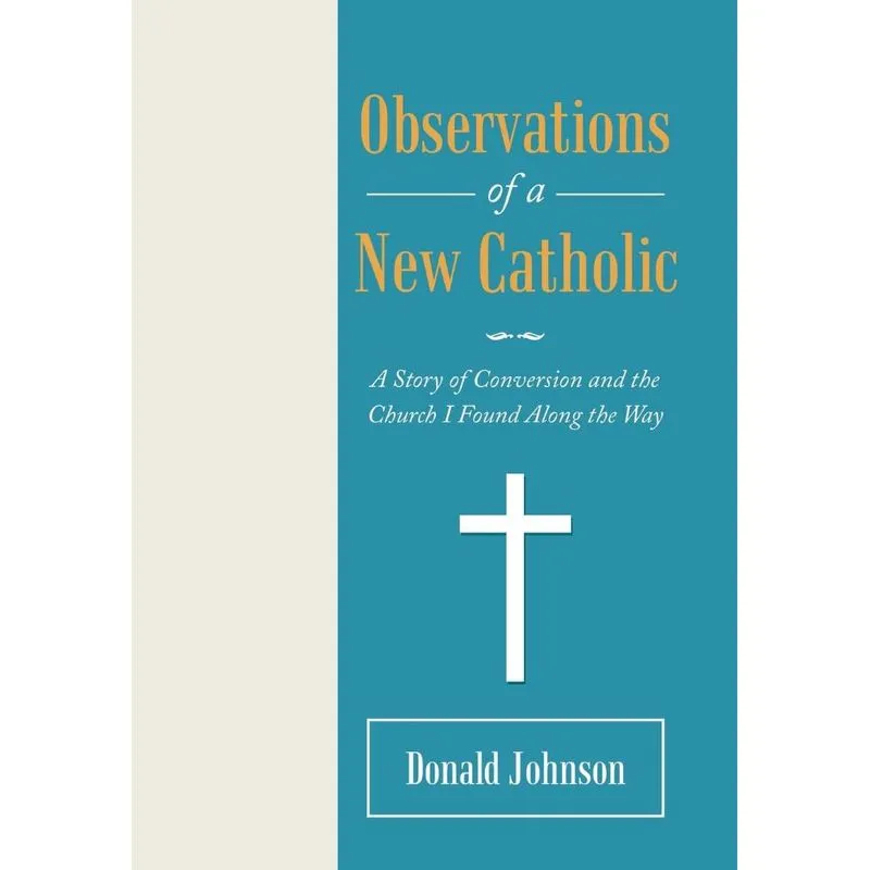 Observations of a New Catholic