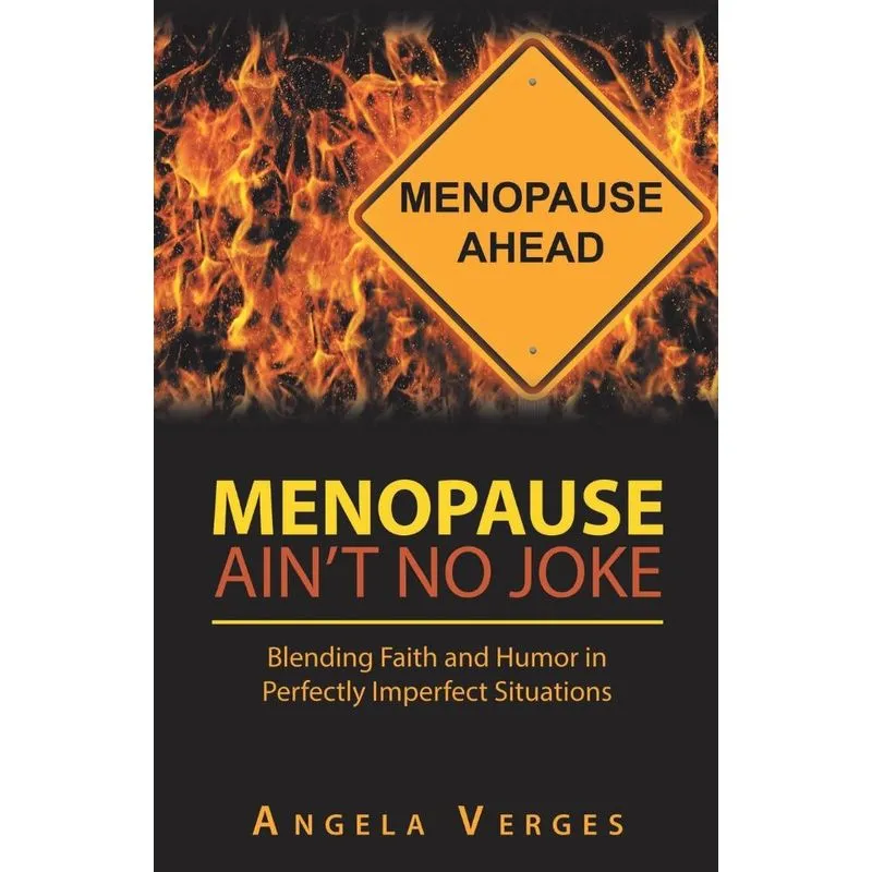 Menopause Aint No Joke