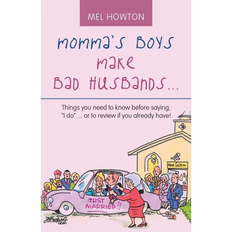 Mommas Boys Make Bad Husbands...