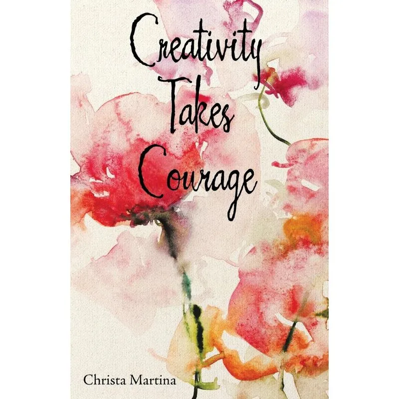 Creativity Takes Courage