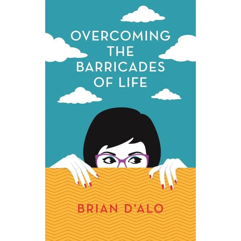 Overcoming the Barricades of Life