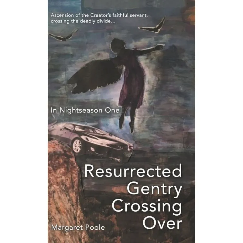 Resurrected Gentry Crossing Over