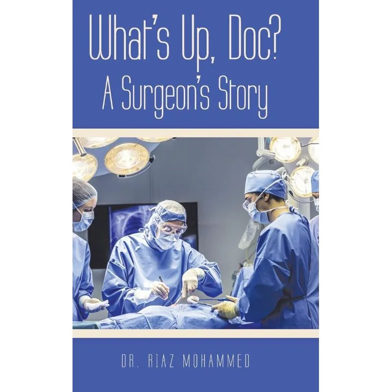 Whats Up, Doc? a Surgeons Story
