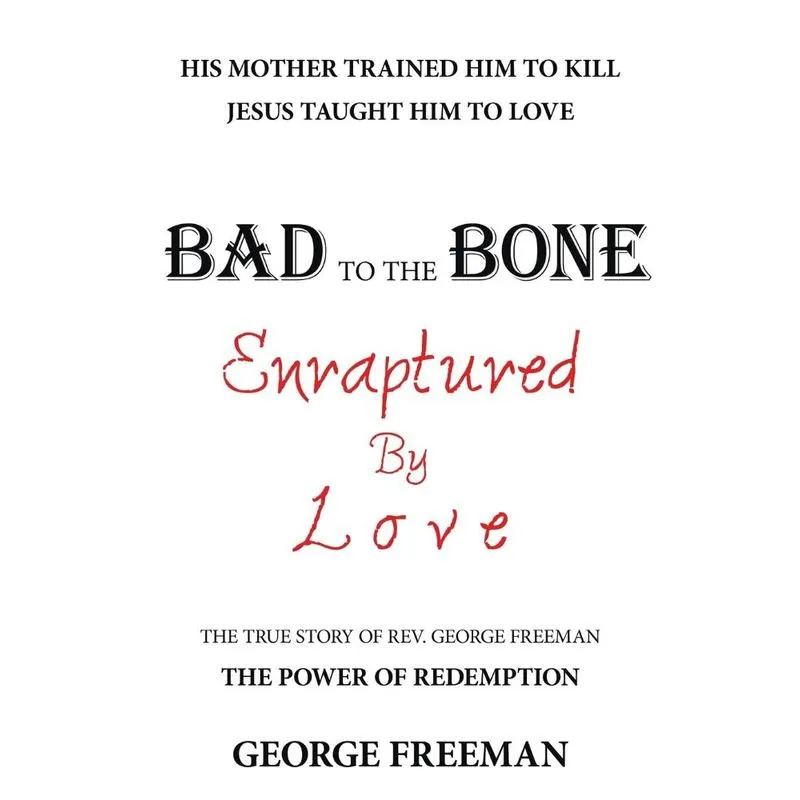 Bad to the Bone Enraptured by Love
