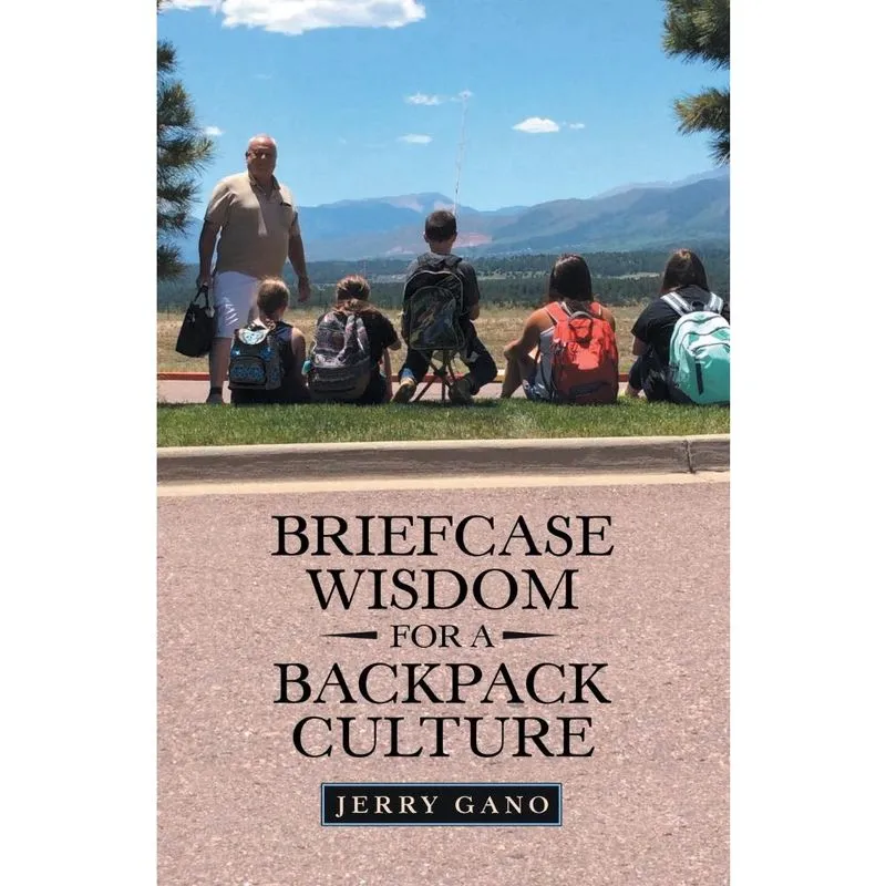 Briefcase Wisdom for a Backpack Culture