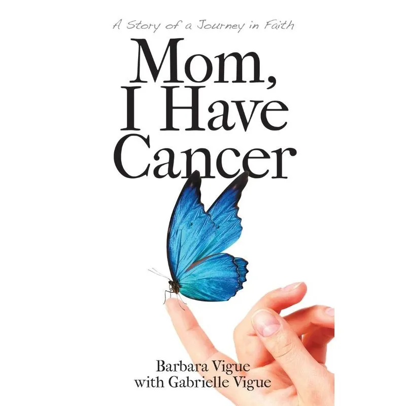 Mom, I Have Cancer