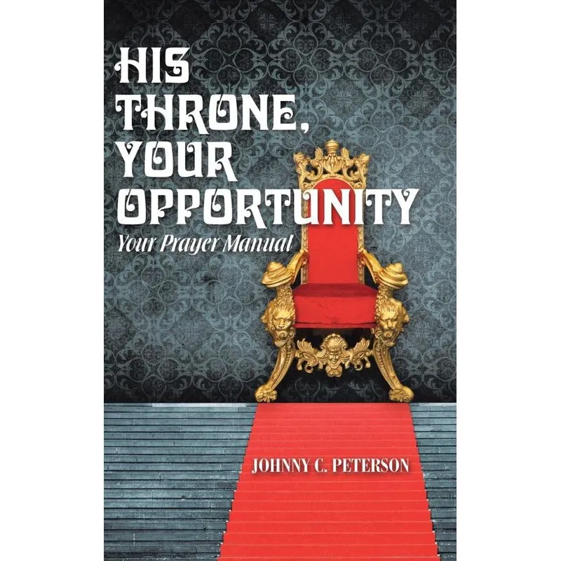 His Throne, Your Opportunity