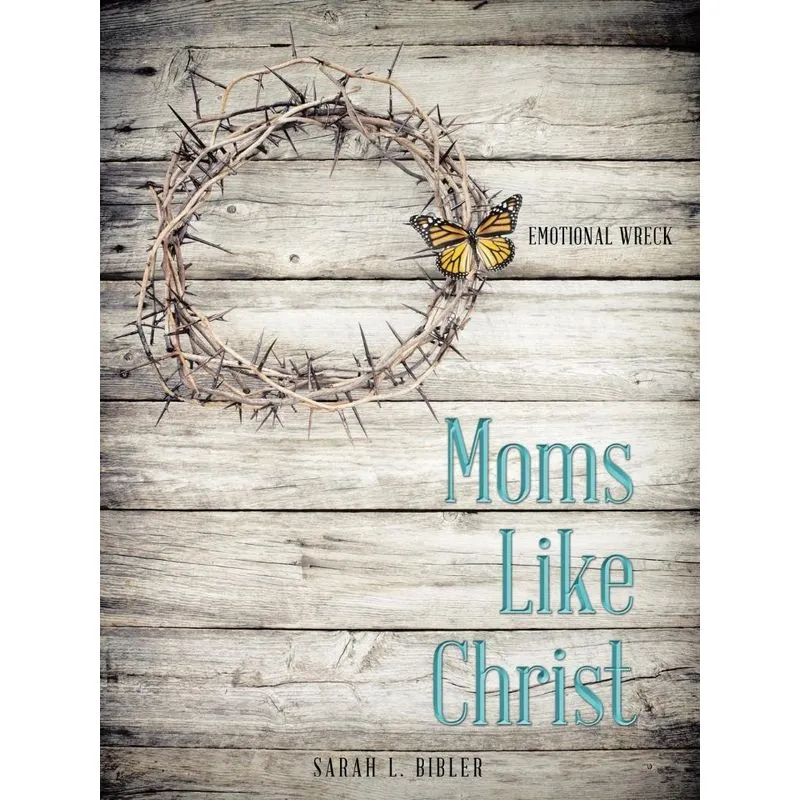 Moms Like Christ