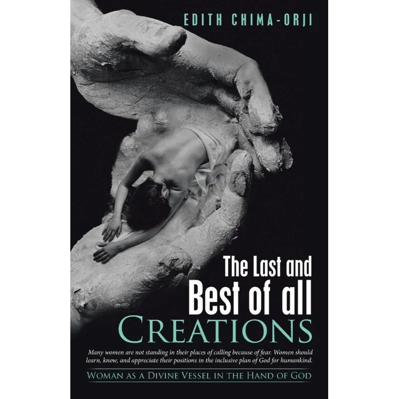The Last and Best of All Creations