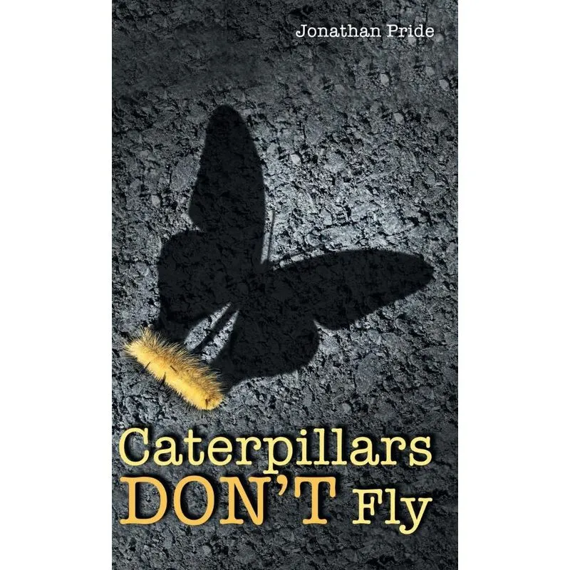 Caterpillars Dont Fly