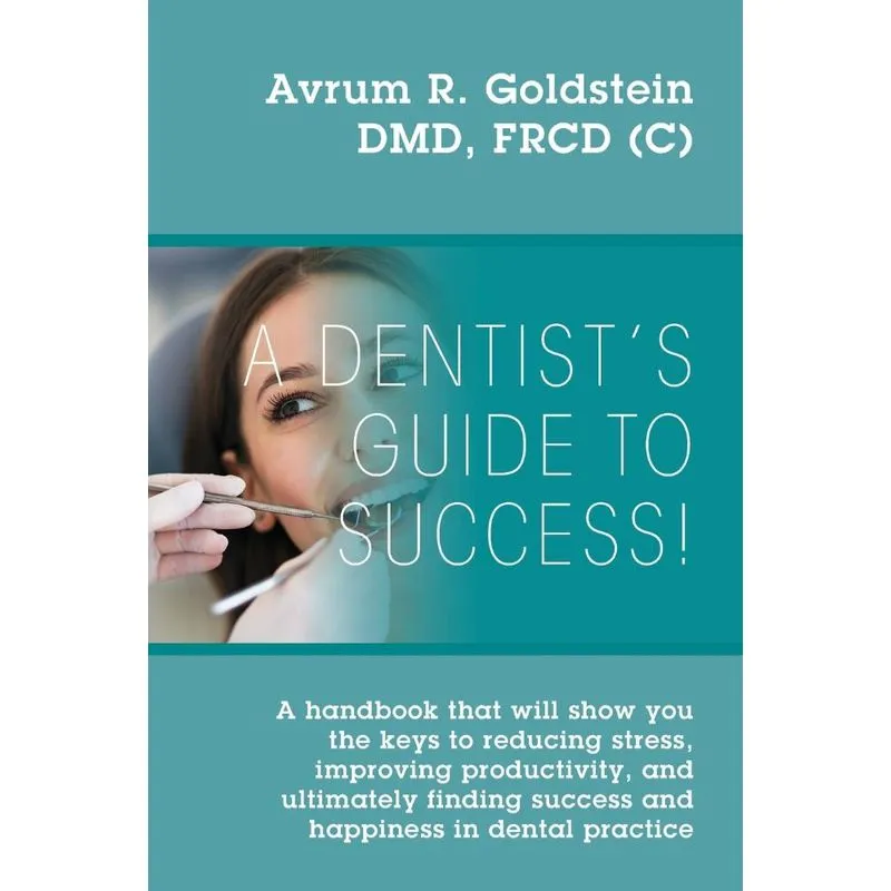 A Dentists Guide To Success!