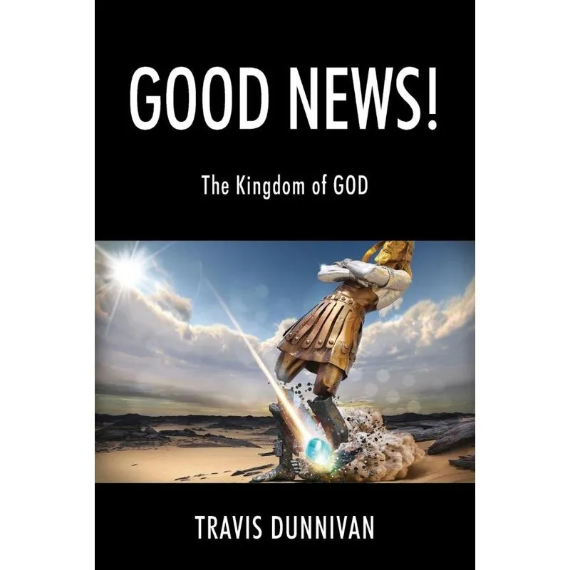 Good News! The Kingdom of GOD