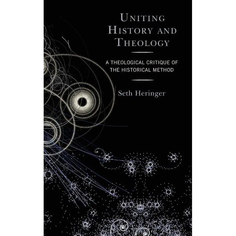 Uniting History And Theology