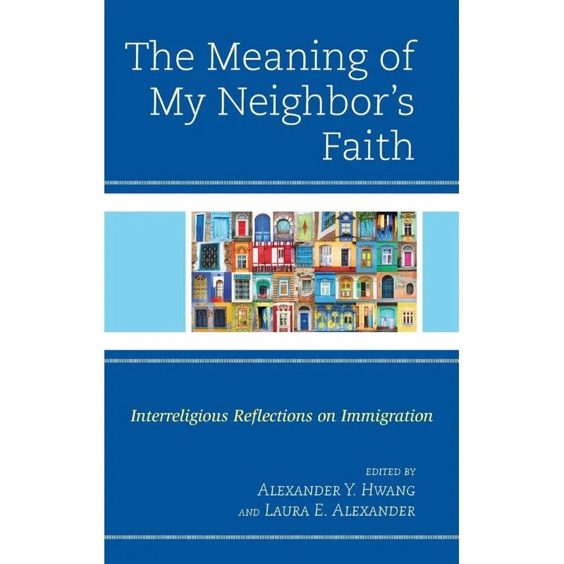 The Meaning of My Neighbors Faith