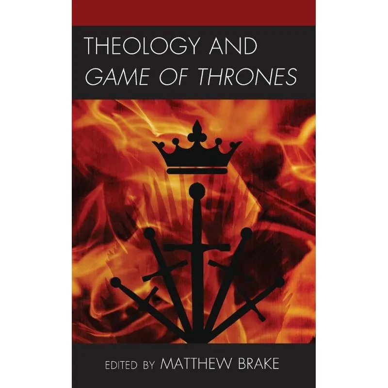Theology And Game Of Thrones