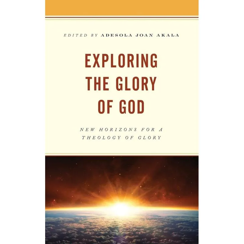 Exploring the Glory of God