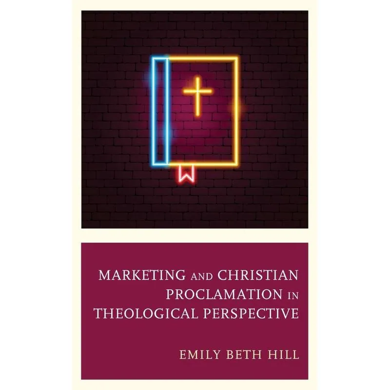 Marketing and Christian Proclamation in Theological Perspec