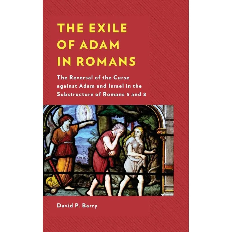 The Exile Of Adam In Romans