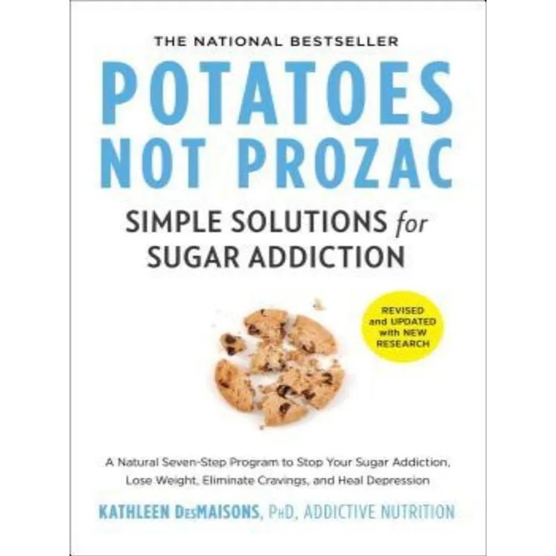 POTATOES NOT PROZAC