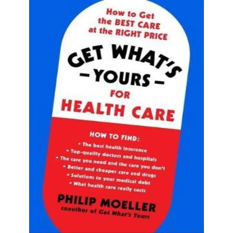 GET WHAT'S YOURS FOR HEALTH CARE