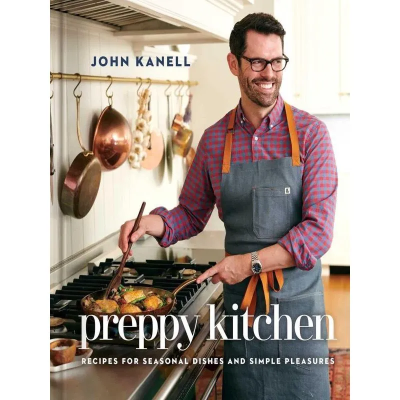 PREPPY KITCHEN - RECIPES FOR SEASONAL DISHES AND SIMPLE PLEASURES