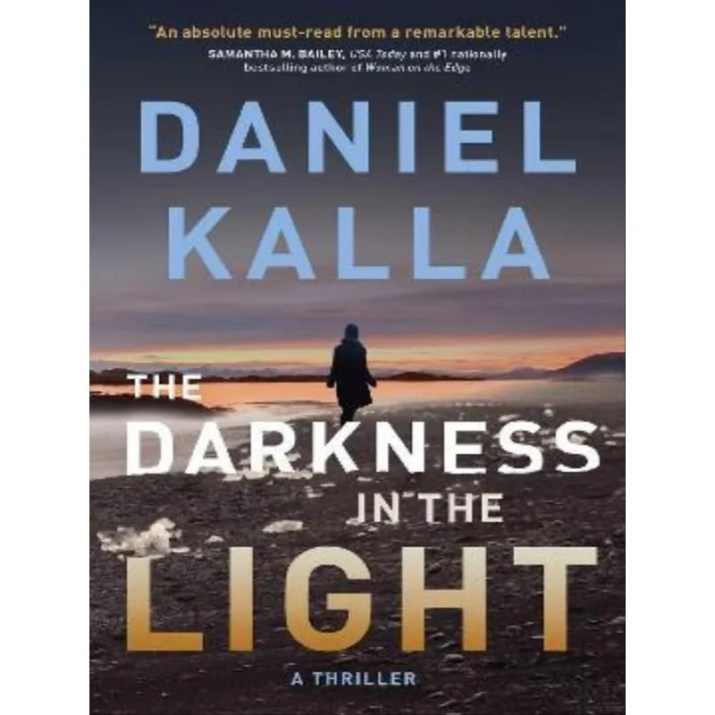 THE DARKNESS IN THE LIGHT