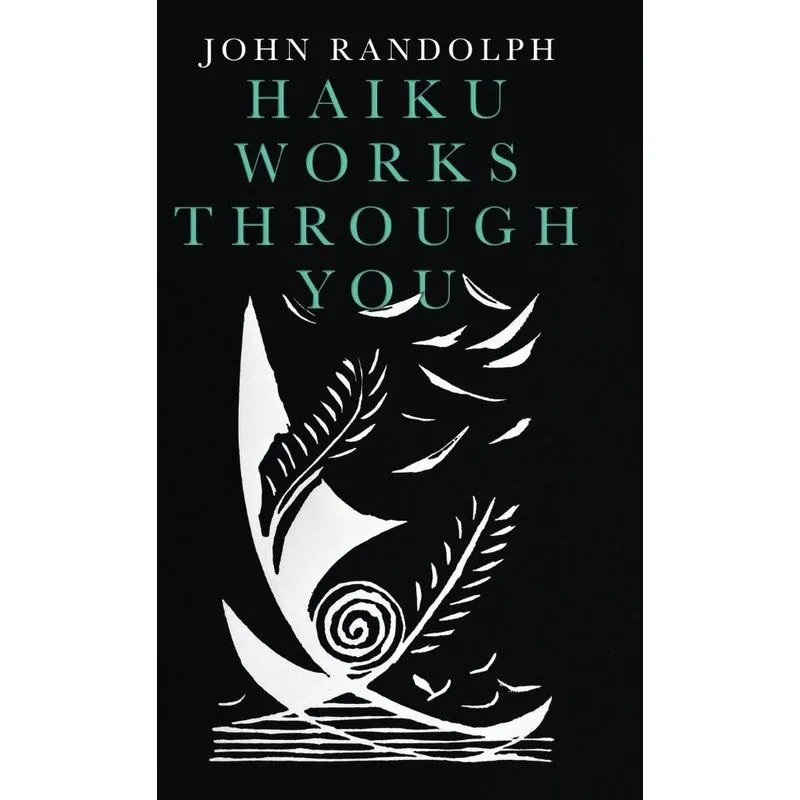 Haiku Works Through You