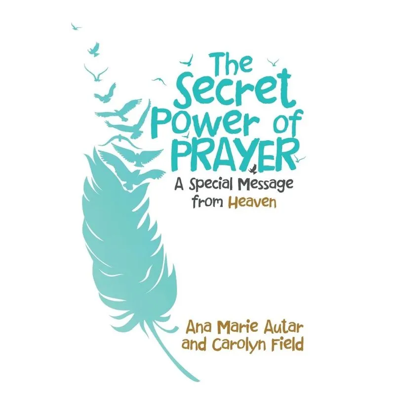 The Secret Power of Prayer