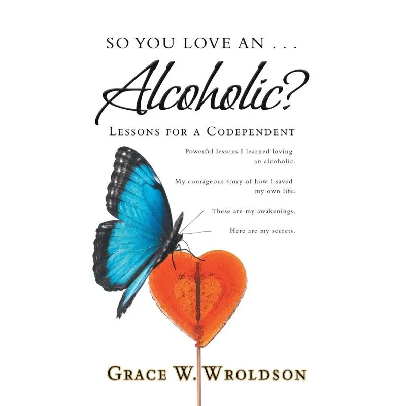 So You Love an . . . Alcoholic?