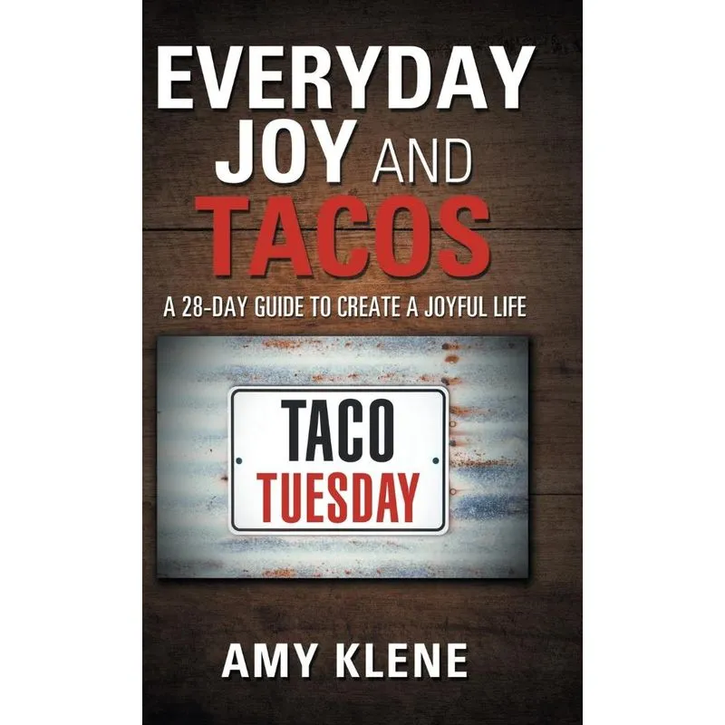 Everyday Joy and Tacos