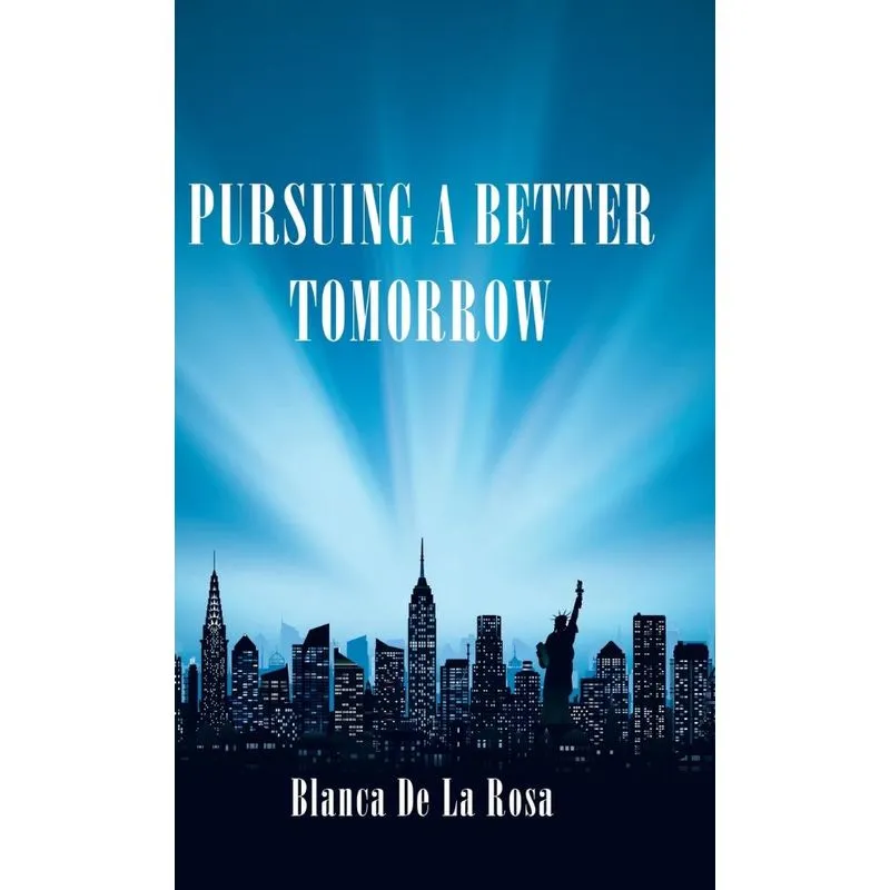 Pursuing a Better Tomorrow