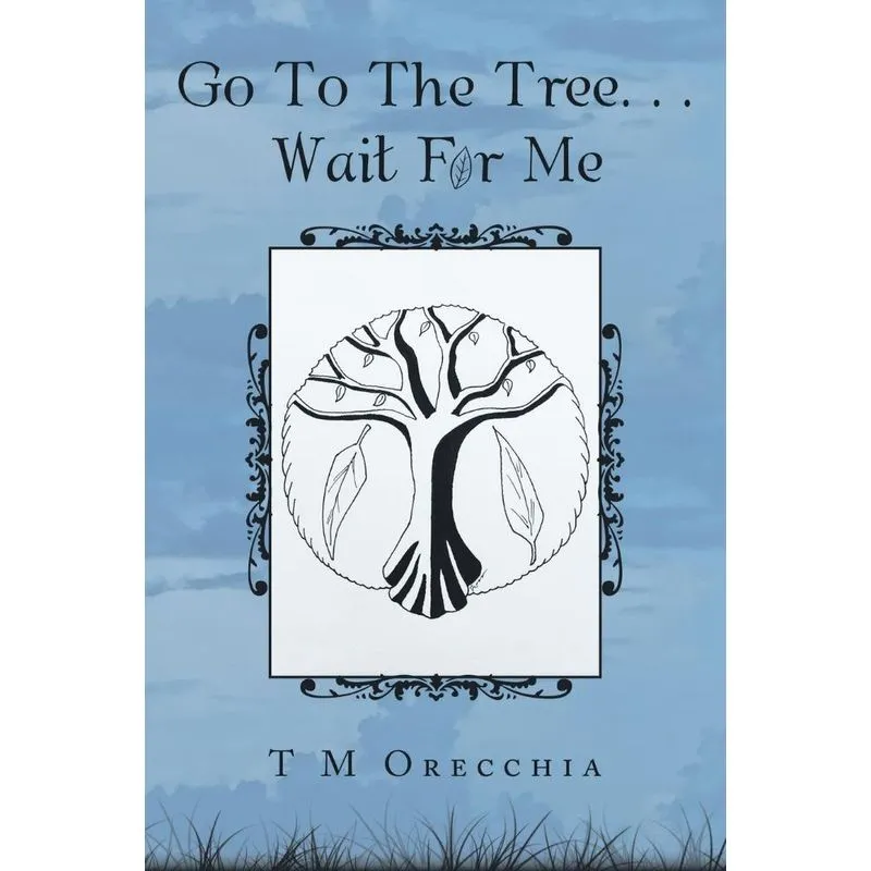Go to the Tree. . . Wait for Me