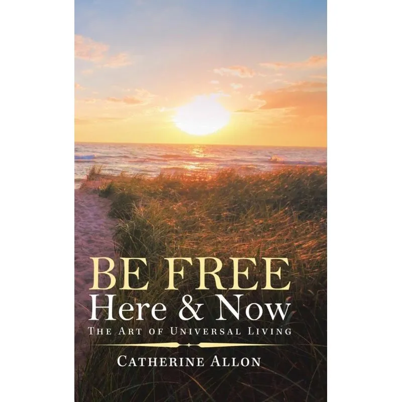 Be Free Here & Now