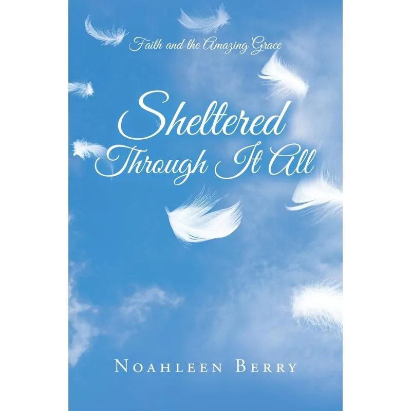 Sheltered Through It All