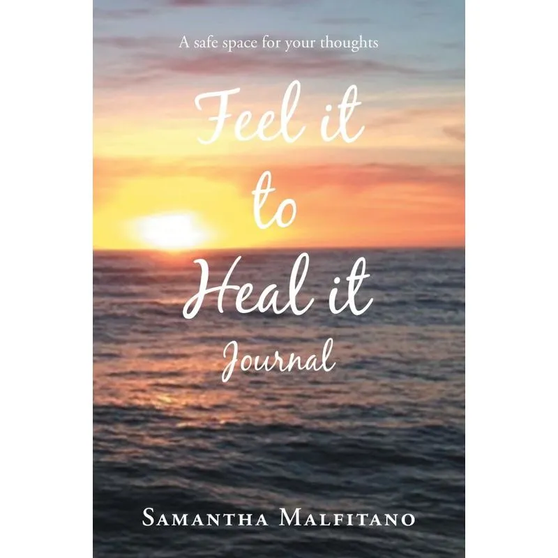 Feel It to Heal It Journal