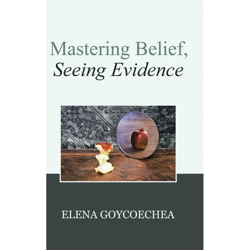 Mastering Belief, Seeing Evidence