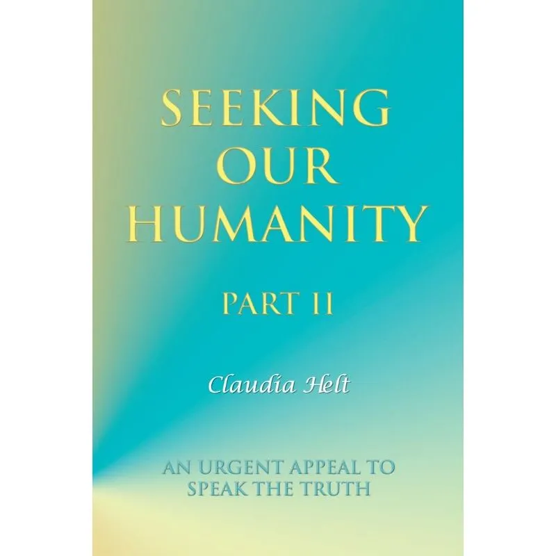 Seeking Our Humanity Part Ii