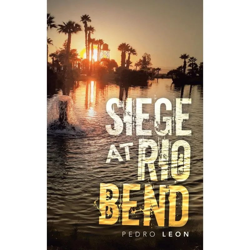 Siege at Rio Bend