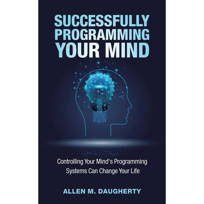 Successfully Programming Your Mind