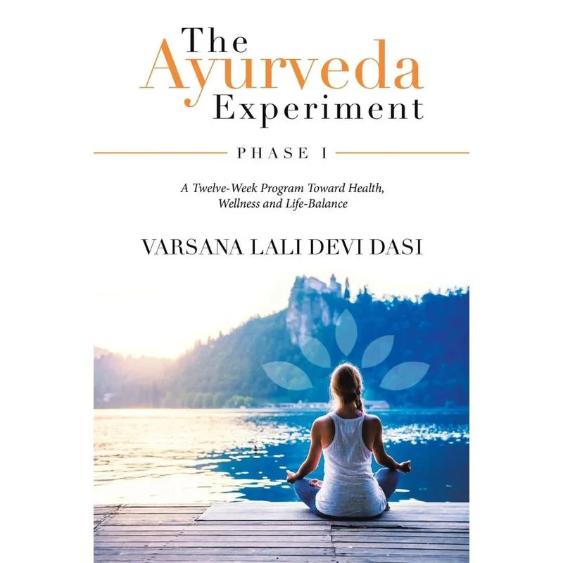 The Ayurveda Experiment